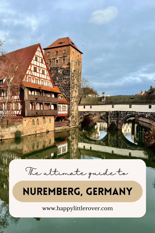 A pinterest pin with a picture of the hangman's bridge stating the ultimate guide to nuremberg germany